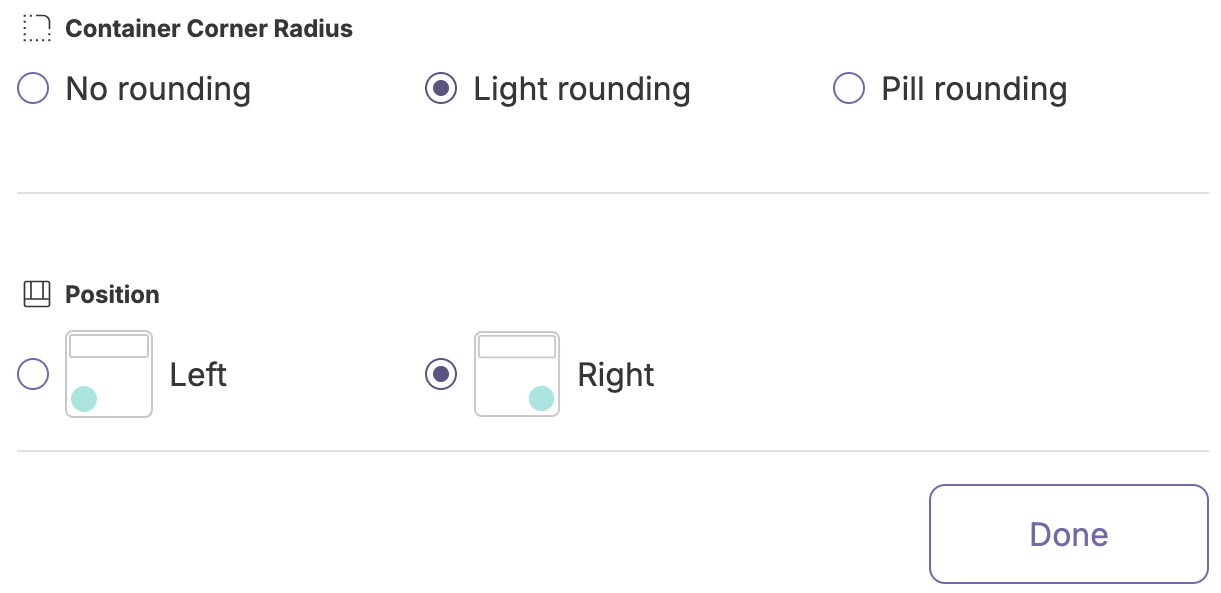 Panel showing container corner radius options of no, light, and pill rounding and position options of left and right